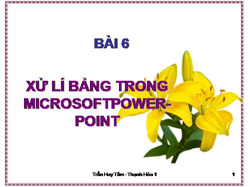 Hướng dân học  PowerPoint bài 6