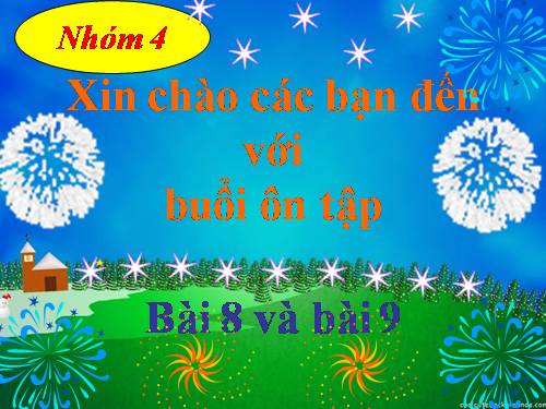 Ôn tập bài 9 và 8