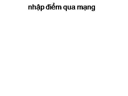 Tập huấn nhập điểm qua mạng