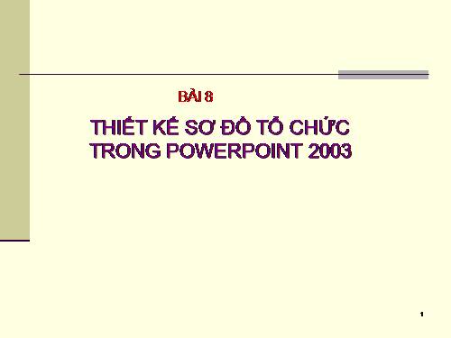 BÀI GIẢNG PP TOÀN TẬP ( BÀI 8).ppt