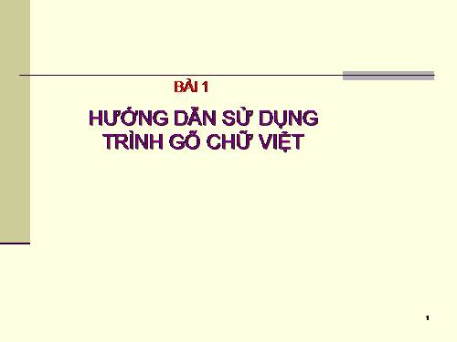 BÀI GIẢNG PP TOÀN TẬP ( BÀI 1).ppt