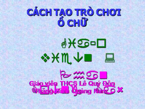 CACH TAO TRO CHOI Ô CHỮ