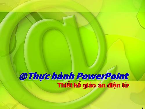 Thiết kế bài giảng bằng PowerPoint 2003