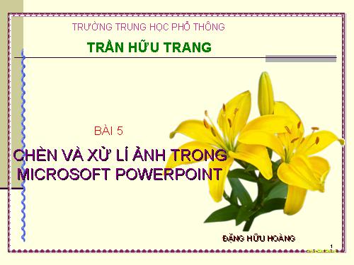 bai 5: Chèn và xử lý ảnh trong powerpoint