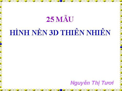 25 MẪU HÌNH NỀN THIÊN NHIÊN