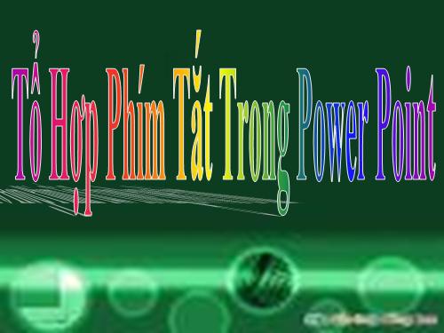 Tổ hợp các phím tắt trong Power Point