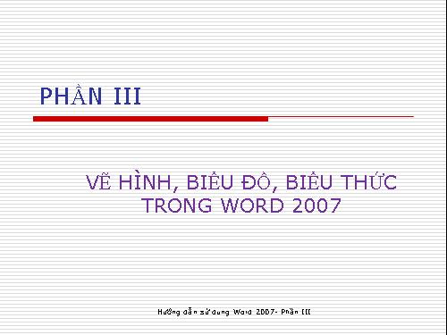 SỬ DỤNG WORD 2007 Phần III