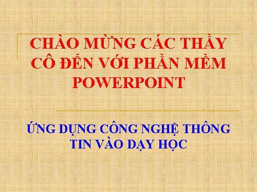 HƯỚNG DẪN SỬ DỤNG PHẦN MỀM POWER POINT