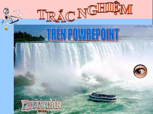 HƯỚNG DẪN THIẾT KẾ TRẤC NGHIỆM TRÊN POWREPOINT.