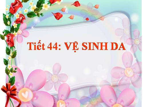 Bài 42. Vệ sinh da