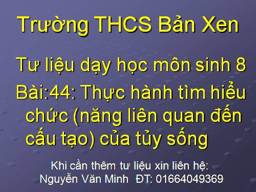 Bài 44. Thực hành: Tìm hiểu về hệ chức năng (liên quan đến cấu tạo) của tủy sống