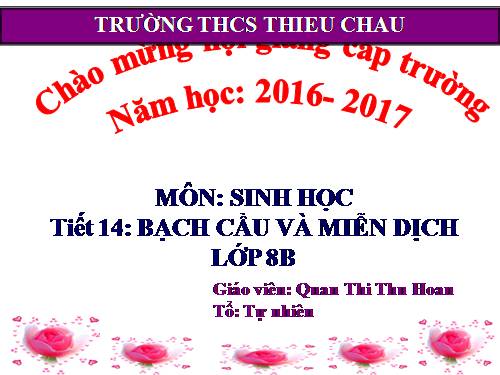 Bài 14. Bạch cầu- Miễn dịch