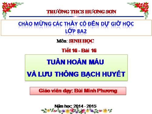 Bài 16. Tuần hoàn máu và lưu thông bạch huyết