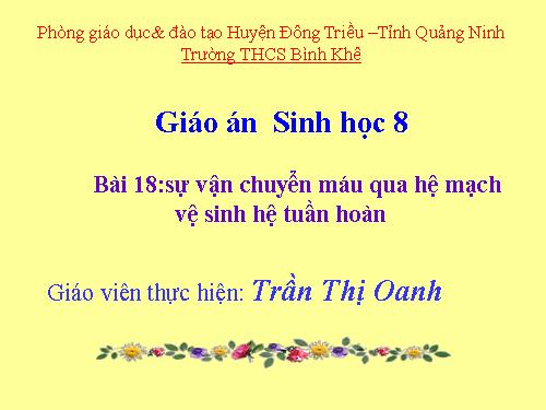 Bài 18. Vận chuyển máu qua hệ mạch. Vệ sinh hệ tuần hoàn