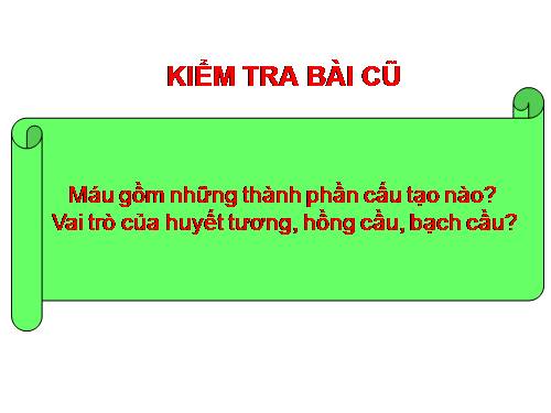 Bài 15. Đông máu và nguyên tắc truyền máu