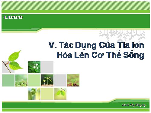 tác động của tia ion hóa lên cơ thể sống