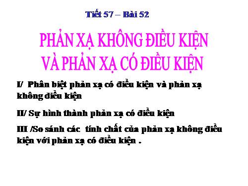 Bài 52. Phản xạ không điều kiện và phản xạ có điều kiện