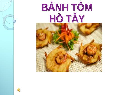 bánh tôm hồ tây - thuyết minh về một món ăn