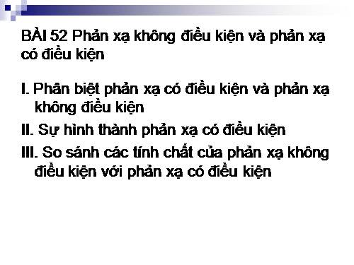 Bài 52. Phản xạ không điều kiện và phản xạ có điều kiện