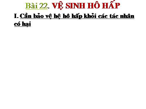 Bài 22. Vệ sinh hô hấp