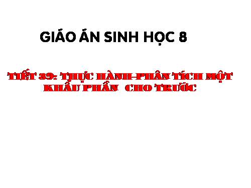 Bài 37. Thực hành: Phân tích một khẩu phần cho trước