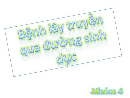 Bài 64. Các bệnh lây truyền qua đường sinh dục (bệnh tình dục)