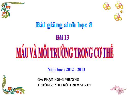 Bài 13. Máu và môi trường trong cơ thể