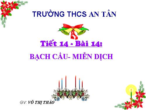 Bài 14. Bạch cầu- Miễn dịch