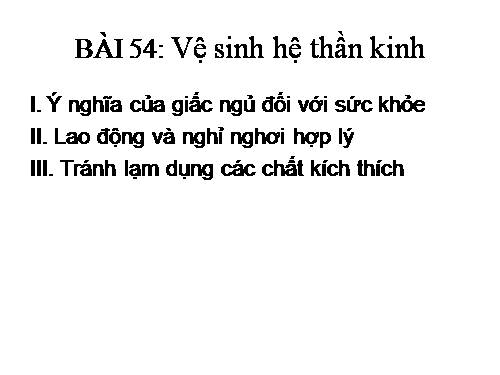 Bài 54. Vệ sinh hệ thần kinh