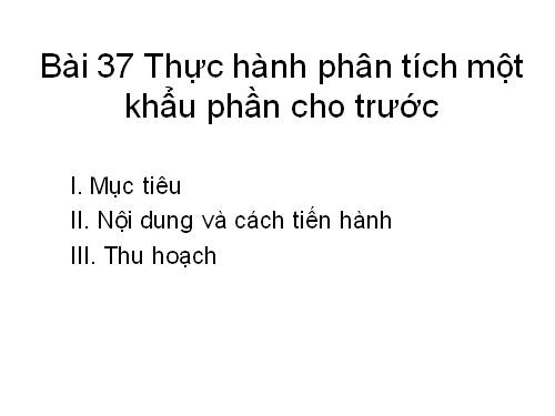 Bài 37. Thực hành: Phân tích một khẩu phần cho trước