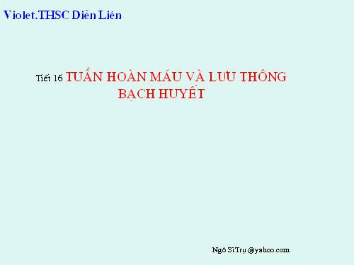 Bài 16. Tuần hoàn máu và lưu thông bạch huyết