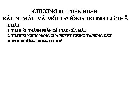 Bài 13. Máu và môi trường trong cơ thể