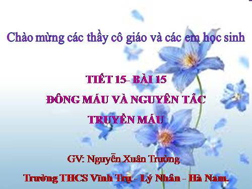 Bài 15. Đông máu và nguyên tắc truyền máu