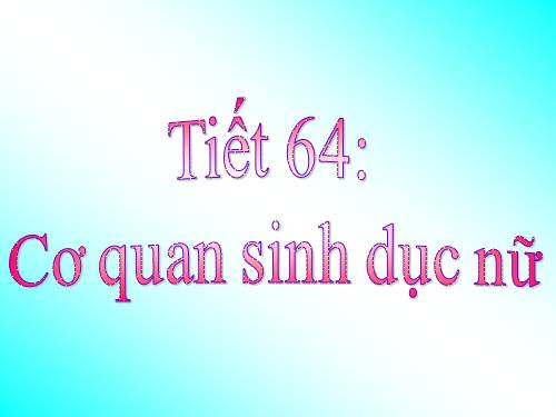 Bài 61. Cơ quan sinh dục nữ