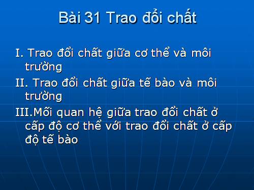 Bài 31. Trao đổi chất