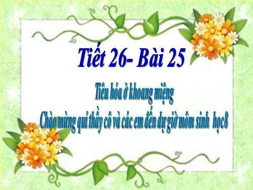 Bài 25. Tiêu hóa ở khoang miệng