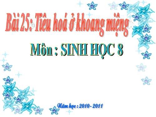 Bài 25. Tiêu hóa ở khoang miệng