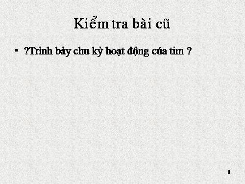 Bài 18. Vận chuyển máu qua hệ mạch. Vệ sinh hệ tuần hoàn