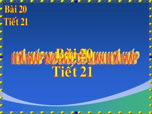 Bài 20. Hô hấp và các cơ quan hô hấp