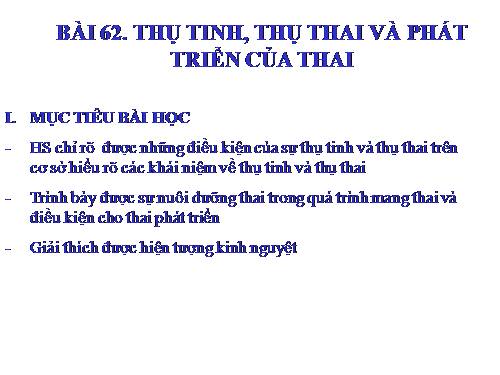 Bài 62. Thụ tinh, thụ thai và phát triển của thai