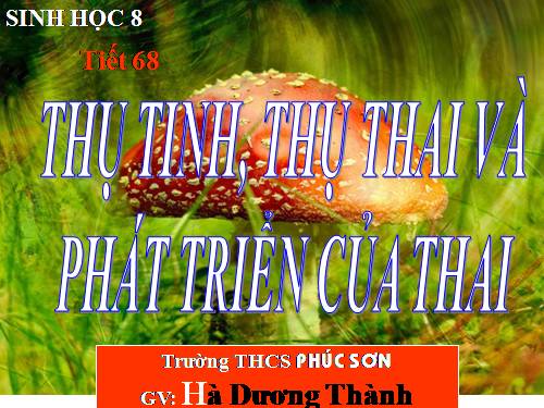 Bài 62. Thụ tinh, thụ thai và phát triển của thai