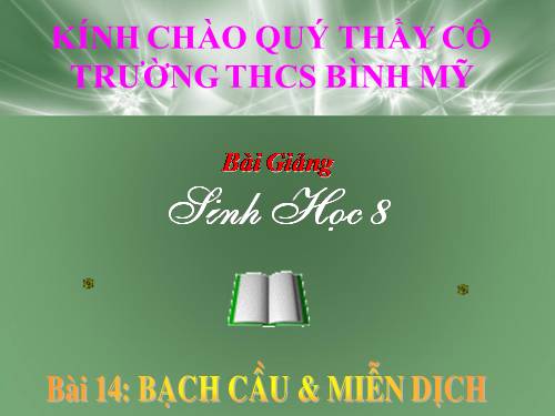 Bài 14. Bạch cầu- Miễn dịch