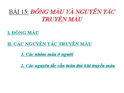 Bài 15. Đông máu và nguyên tắc truyền máu