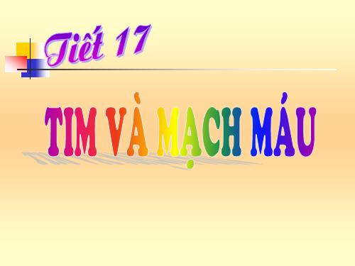 Bài 17. Tim và mạch máu