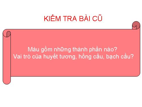 Bài 15. Đông máu và nguyên tắc truyền máu