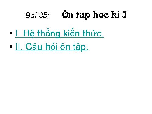 Bài 35. Ôn tập học kì I