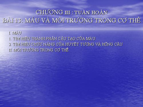 Bài 13. Máu và môi trường trong cơ thể