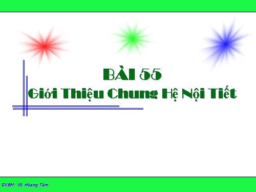 Bài 55. Giới thiệu chung hệ nội tiết