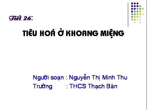 Bài 25. Tiêu hóa ở khoang miệng