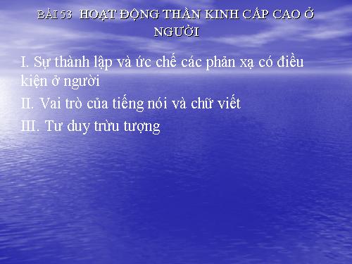 Bài 53. Hoạt động thần kinh cấp cao ở người